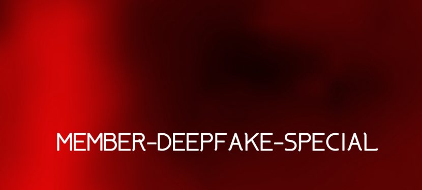 Member Deep Fake Special