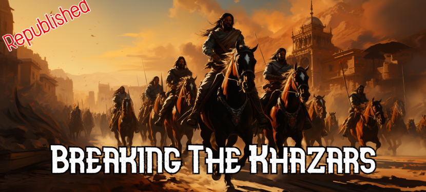 Breaking The Khazars – Republished